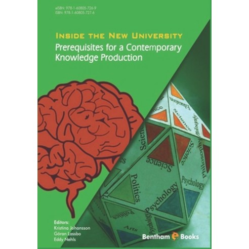 (영문도서) Inside the New University: Prerequisites for a Contemporary Knowledge Production Paperback, Bentham Science Publishers, English, 9781608057276