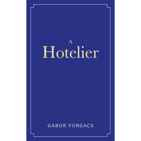 (영문도서) A Hotelier Paperback, FriesenPress, English, 9781039141117