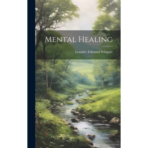 (영문도서) Mental Healing Hardcover, Legare Street Press, English, 9781020508103