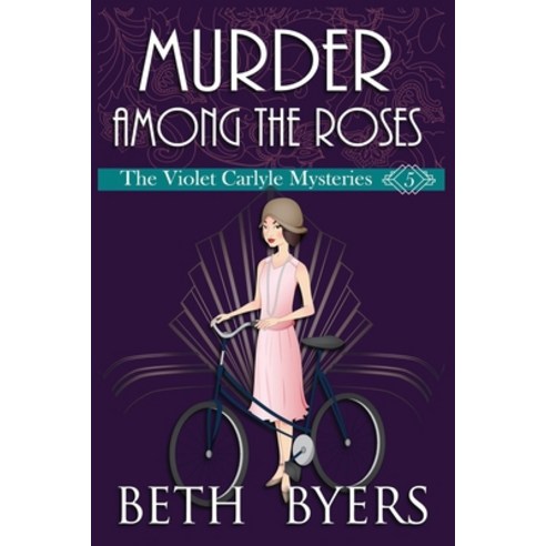 Murder Among the Roses: A Violet Carlyle Cozy Historical Mystery ...