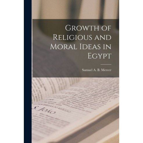 (영문도서) Growth of Religious and Moral Ideas in Egypt Paperback, Legare Street Press, English, 9781018275673