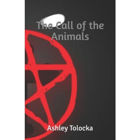 The Call of the Animals Paperback, Independently Published