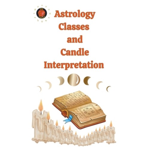 (영문도서) Astrology Classes and Candle Interpretation Paperback, Ediciones Rubi, English, 9798224282715