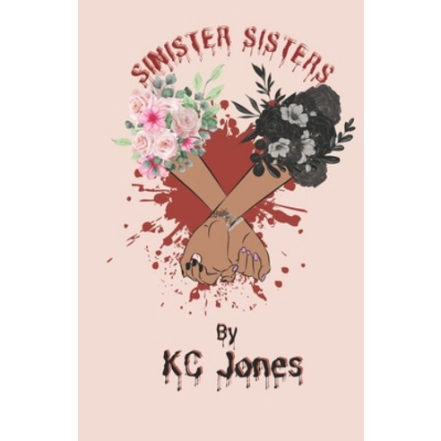 (영문도서) Sinister Sisters Paperback, Independently Published, English, 9798320698182
