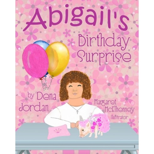 Abigail''s Birthday Surprise Paperback, Independently Published, English, 9798697757857