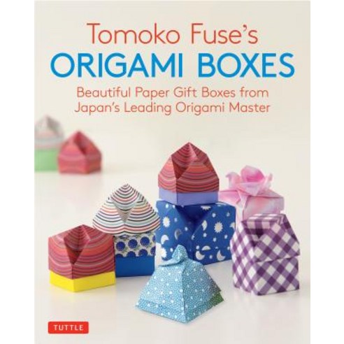 Tomoko Fuse''s Origami Boxes Beautiful Paper Gift Boxes from Japan''s Leading Origami Master (Origami Book with 30 Projects), Tuttle Publishing