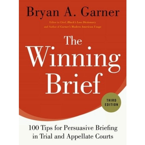 (영문도서) The Winning Brief: 100 Tips for Persuasive Briefing in Trial and Appellate Courts Hardcover, Oxford University Press, USA, English, 9780199378357