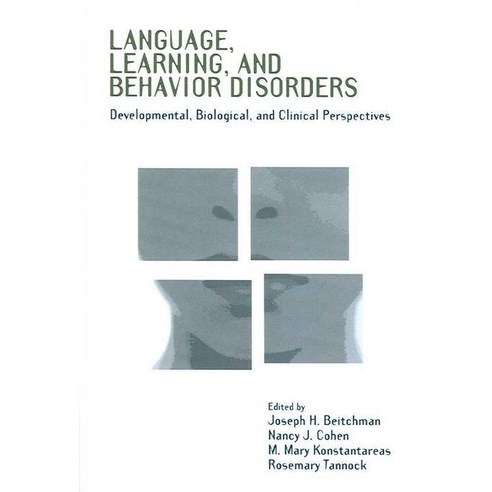 "Language Learning and Behavior Disorders":"Developmental Biological and Clinical Perspectives", Cambridge University Press