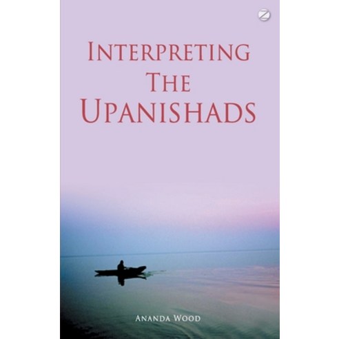 (영문도서) Interpreting The Upanishads Paperback, Zen Publications, English, 9788188071524