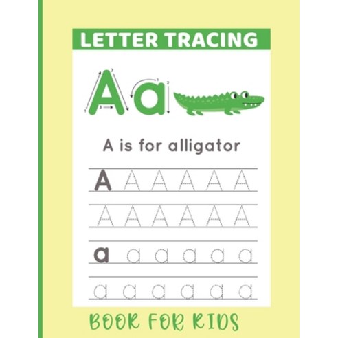 Letter Tracing Book For Kids: Alphabet Letter Tracing Book for Pre K Kindergarten and Kids Ages 3-5 Paperback, Independently Published, English, 9798578570452