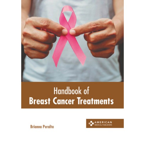 (영문도서) Handbook of Breast Cancer Treatments Hardcover, American Medical Publishers, English, 9781639276066