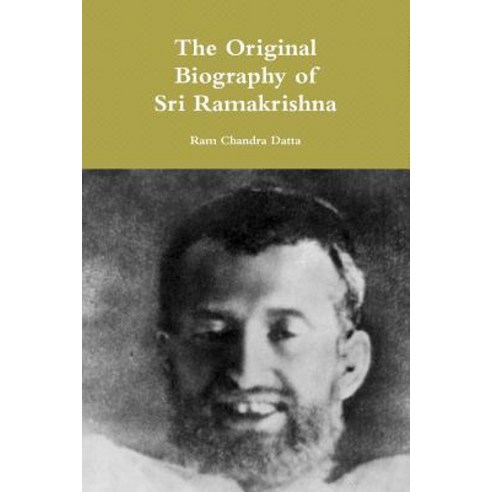 The Original Biography of Sri Ramakrishna Paperback, Lulu.com