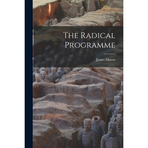 (영문도서) The Radical Programme [microform] Paperback, Legare Street Press, English, 9781015362628