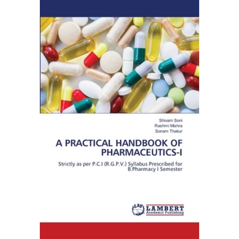 (영문도서) A Practical Handbook of Pharmaceutics-I Paperback, LAP Lambert Academic Publis..., English, 9786207641444