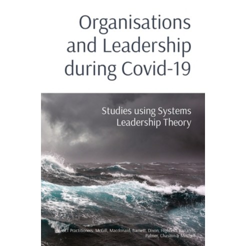 (영문도서) Organisations and Leadership during Covid-19: Studies using Systems Leadership Theory Paperback, Systems Leadership Developm..., English, 9780646849249