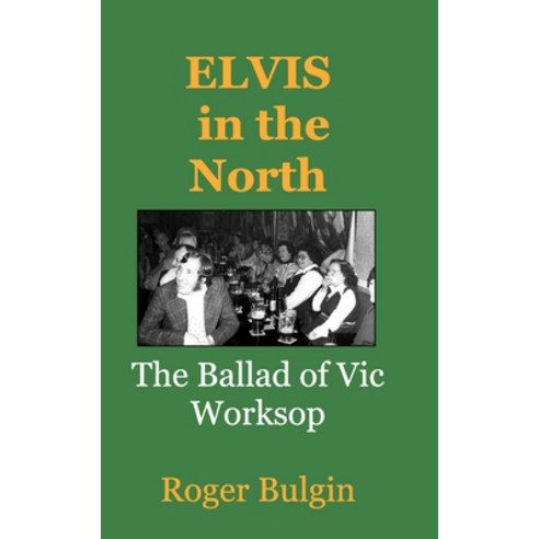 Elvis in the North Paperback, Blurb, English, 9781714623556