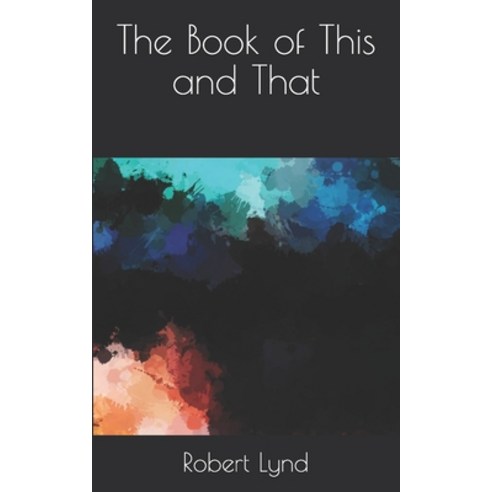 The Book of This and That Paperback, Independently Published, English, 9798710166932