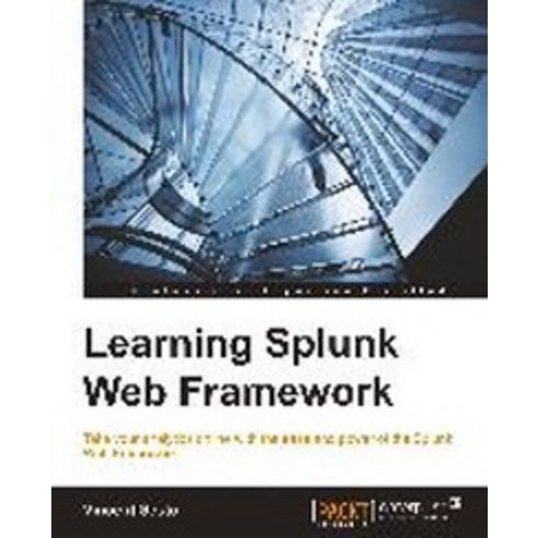 Learning Splunk Web Framework, Packt Publishing
