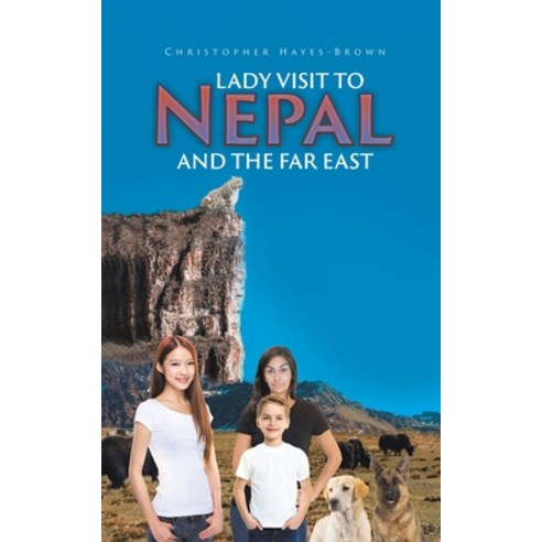 (영문도서) Lady Visit To Nepal And The Far East Paperback, Austin Macauley, English, 9781398412323