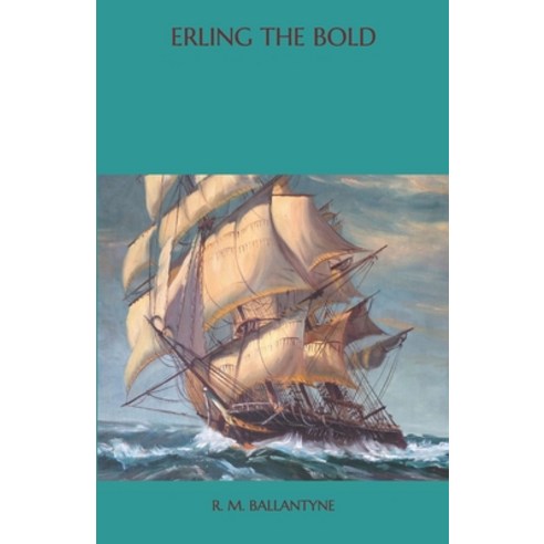 Erling the Bold Paperback, Independently Published, English, 9798570161306