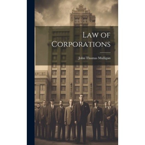 (영문도서) Law of Corporations Hardcover, Legare Street Press, English, 9781019799314
