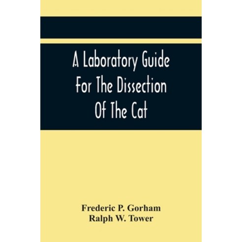 A Laboratory Guide For The Dissection Of The Cat Paperback, Alpha Edition, English, 9789354442896