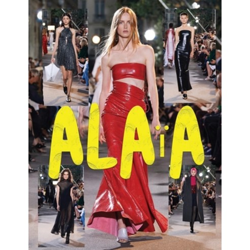 (영문도서) Alaïa Paperback, Independently Published, English, 9798543021187