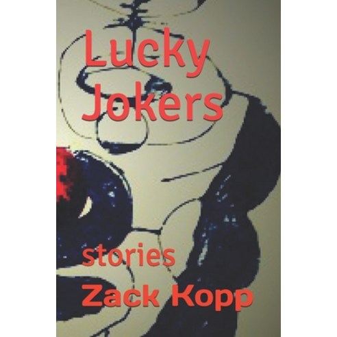(영문도서) Lucky Jokers: stories Paperback, Independently Published, English, 9798535719283