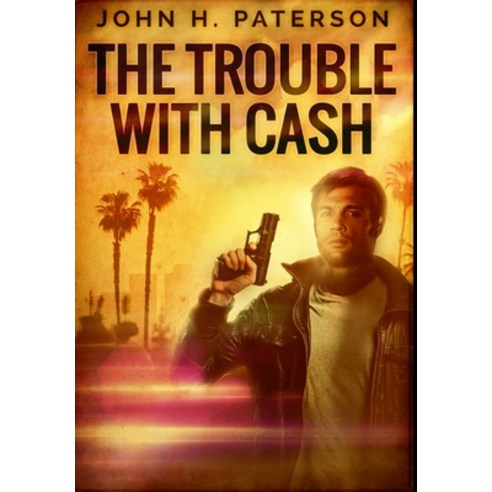 The Trouble With Cash: Premium Hardcover Edition Hardcover, Blurb, English, 9781034547969