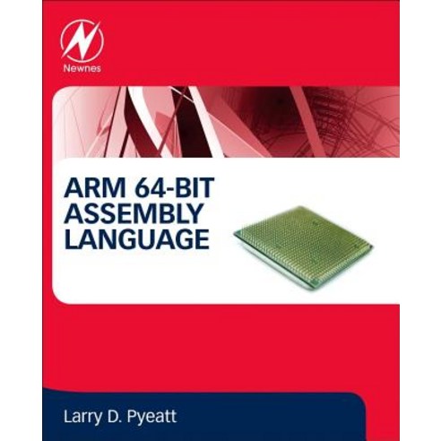 (영문도서) Arm 64-Bit Assembly Language Paperback, Newnes, English, 9780128192214