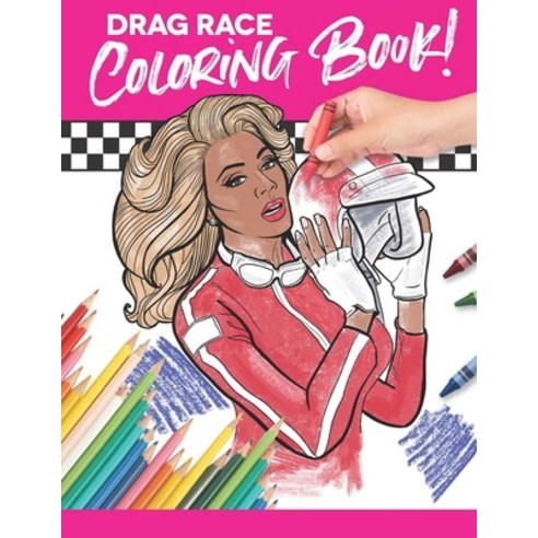 Drag Race Coloring Book Paperback, Independently Published - 가격 변동 추적 ...