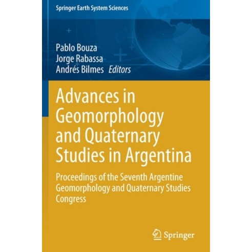 (영문도서) Advances in Geomorphology and Quaternary Studies in Argentina: Proceedings of the Seventh Arg... Paperback, Springer, English, 9783030661632