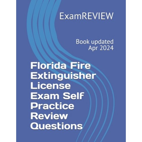 (영문도서) Florida Fire Extinguisher License Exam Self Practice Review Questions Paperback, Independently Published, English, 9798323543182