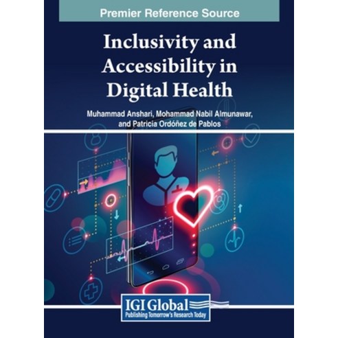 (영문도서) Inclusivity and Accessibility in Digital Health Hardcover, IGI Global, English, 9798369314630