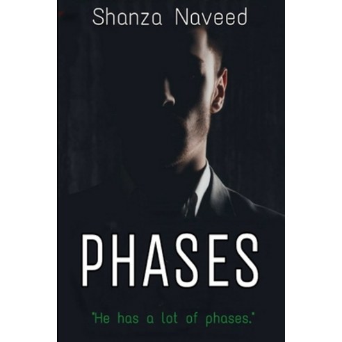 Phases: He has a lot of phases Paperback, Independently Published