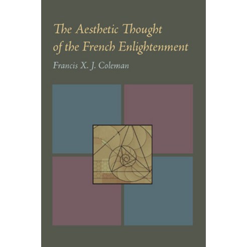 The Aesthetic Thought of the French Enlightenment Paperback, University of Pittsburgh Press