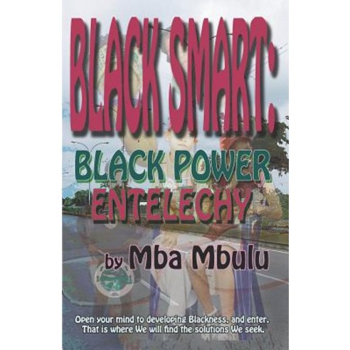 (영문도서) Black Smart: Black Power Entelechy Paperback, Independently Published, English, 9781983055508