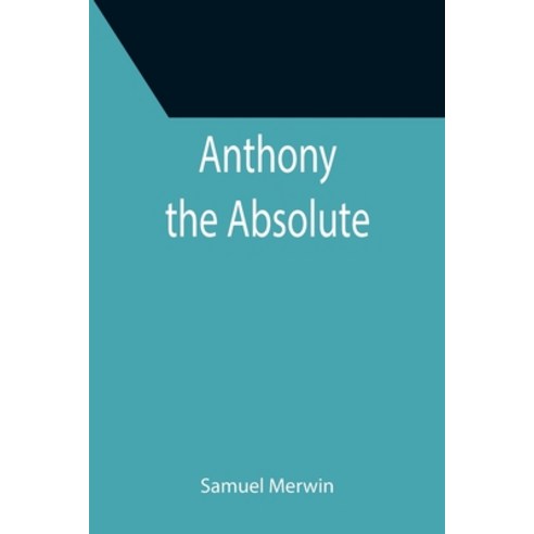 (영문도서) Anthony the Absolute Paperback, Alpha Edition, English, 9789355395597