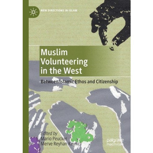 Muslim Volunteering in the West: Between Islamic Ethos and Citizenship Paperback, Palgrave MacMillan, English, 9783030260590
