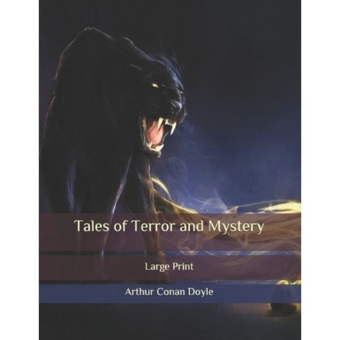 Tales of Terror and Mystery: Large Print Paperback, Independently Published