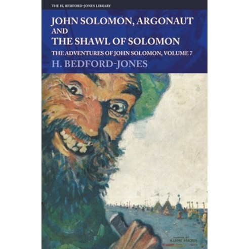 (영문도서) John Solomon Argonaut and The Shawl of Solomon: The Adventures of John Solomon Volume 7 Paperback, Steeger Books, English, 9781618276216