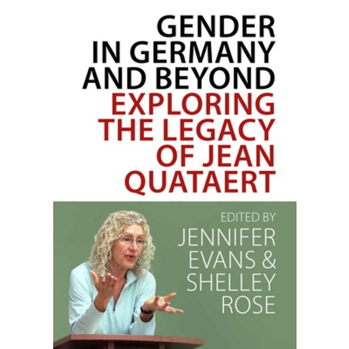 (영문도서) Gender in Germany and Beyond: Exploring the Legacy of Jean Quataert Hardcover, Berghahn Books, English, 9781800739529