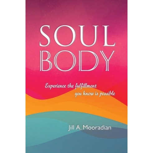 (영문도서) Soul Body Paperback, Lulu.com, English, 9781312524255