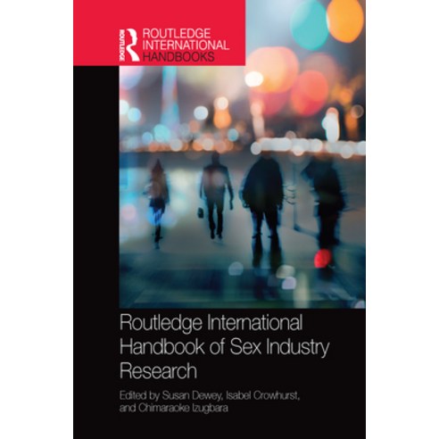 (영문도서) Routledge International Handbook of Sex Industry Research Paperback, English, 9780367580421