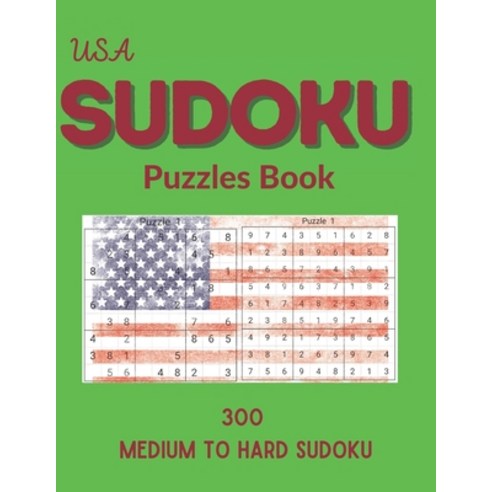 (영문도서) USA Sudoku Puzzles Book: 300 Medium to Hard Sudoku Puzzles book for adults and kids with Solu... Paperback, Independently Published, English, 9798518878839