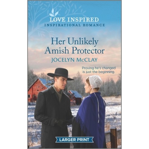 (영문도서) Her Unlikely Amish Protector: An Uplifting Inspirational Romance Mass Market Paperbound, Love Inspired Larger Print, English, 9781335586209