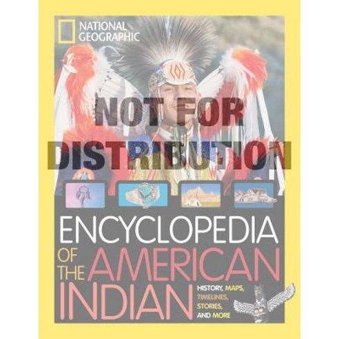 National Geographic Kids Encyclopedia of American Indian History and Culture: Stories Timelines Ma... Hardcover