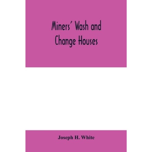 (영문도서) Miners'' wash and change houses Paperback, Alpha Edition, English, 9789354000225
