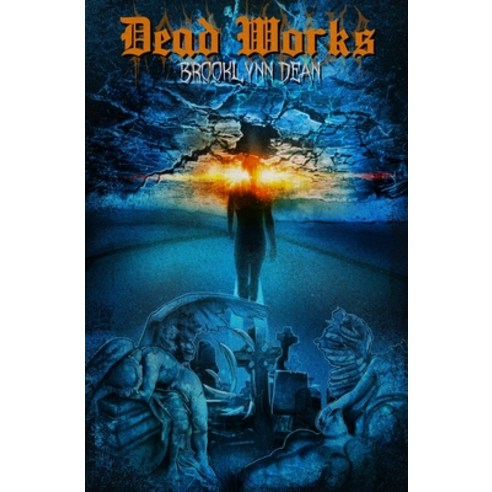 (영문도서) Dead Works Paperback, Brooklynn Dean, English, 9780578295503