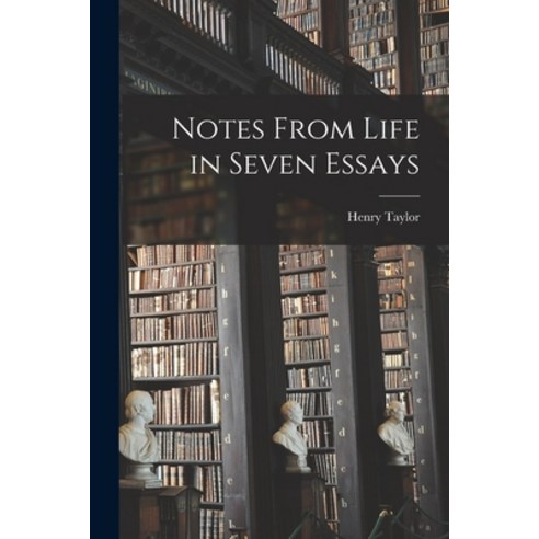(영문도서) Notes From Life in Seven Essays Paperback, Legare Street Press, English, 9781013467387